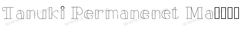 Tanuki Permanenet Ma字体转换